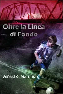 Oltre la Linea di Fondo - Alfred C. Martino