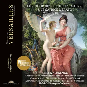 Alexis Kossenko, Helsinki Baroque Orchestra - Colin de Blamont: Le Retour des Dieux sur la terre & Le Caprice d'Érato (2024)