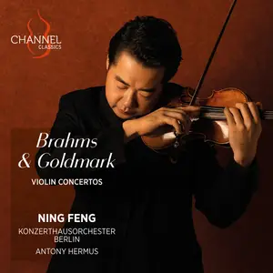 Ning Feng, Konzerthausorchester Berlin & Antony Hermus - Brahms & Goldmark: Violin Concertos (2025)