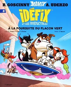 Idéfix Et Les Irréductibles - Tome 8 - À La Poursuite Du Flacon Vert