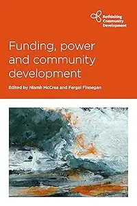 Funding, Power and Community Development