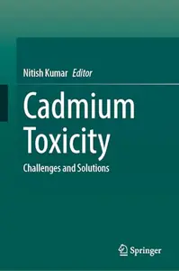 Cadmium Toxicity: Challenges and Solutions