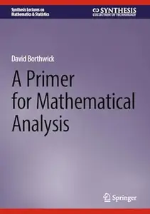 A Primer for Mathematical Analysis