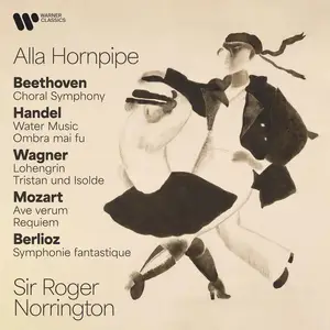 Sir Roger Norrington - Alla Hornpipe. Beethoven: Choral Symphony (2025)