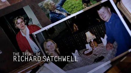 The Trial Of Richard Satchwell (2025)