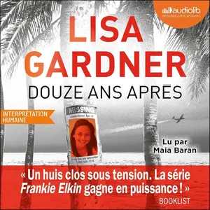 Lisa Gardner, "Douze ans après"