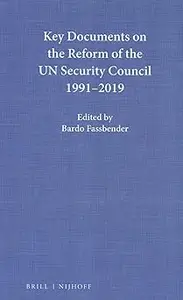 Key Documents on the Reform of the UN Security Council 1991-2019