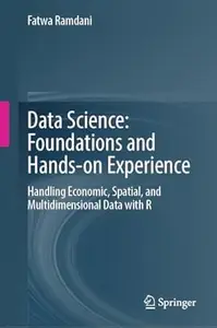 Data Science: Foundations and Hands-on Experience