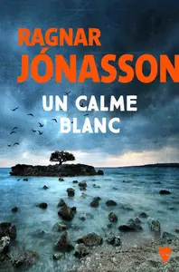 Ragnar Jónasson, "Un calme blanc"