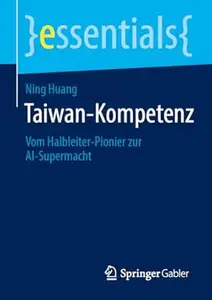 Taiwan-Kompetenz: Vom Halbleiter-Pionier zur AI-Supermacht