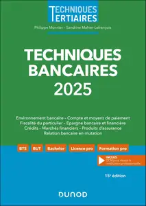 Techniques bancaires 2025 - Philippe Monnier, Sandrine Mahier-Lefrançois