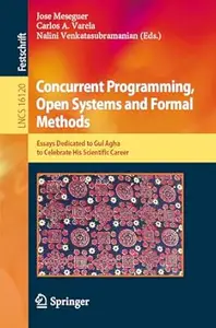 Concurrent Programming, Open Systems and Formal Methods