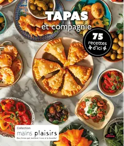 Collectif, "Tapas et compagnie : 75 recettes d'ici"