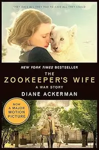 The Zookeeper's Wife: A War Story