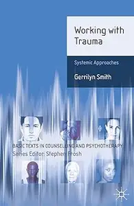 Working with Trauma: Systemic Approaches