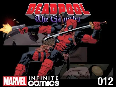 Deadpool - The Gauntlet 012 (Infinite comic) (2014