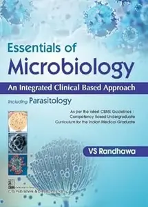 Essentials of Microbiology an Integrated Clinical Based Approach Including Parasitology