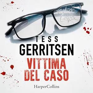 «Vittima del caso» by Tess Gerritsen