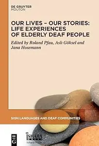 Our Lives – Our Stories: Life Experiences of Elderly Deaf People