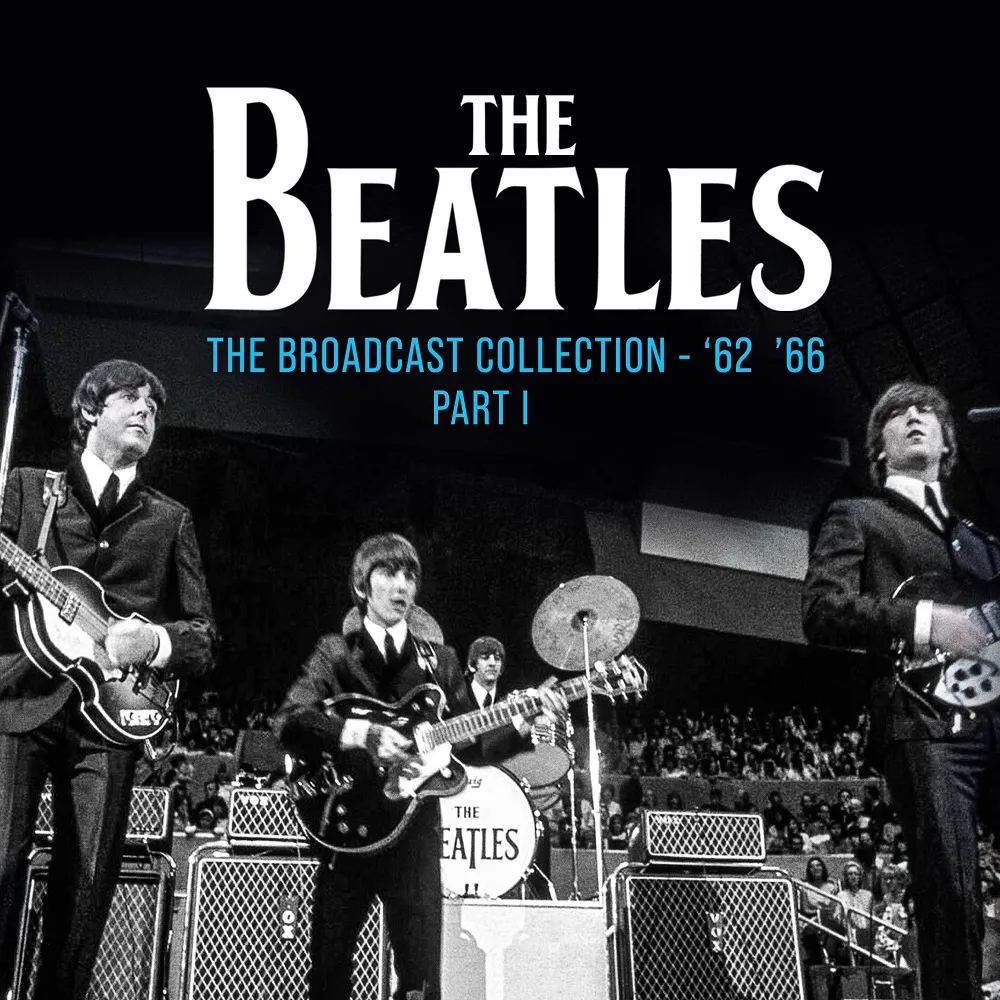 The Beatles - Live in the USA, France & Germany (The Broadcast Collection: '62 - '66) (2025)