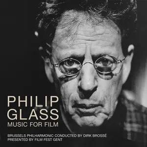 Dirk Brossé, Brussels Philharmonic - Philip Glass - Music for Film (2026)