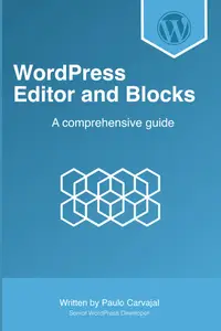 WordPress Editor and Blocks: A Comprehensive Guide