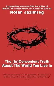 The (In)Convenient Truth About The World You Live In
