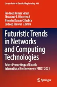 Futuristic Trends in Networks and Computing Technologies (Repost)