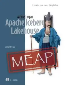 Architecting an Apache Iceberg Lakehouse (MEAP 02)