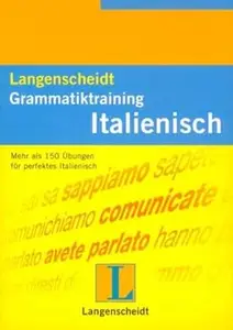 Langenscheidt Grammatiktraining Italienisch. Mehr als 150 Übungen.