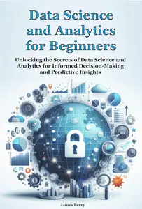 Data Science and Analytics for Beginners