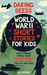 Daring Deeds - World War II Short Stories for Kids