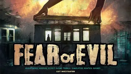 Fear or Evil Nightmare Horror Scary Game Phobia Simulator Hunter Games (2026)