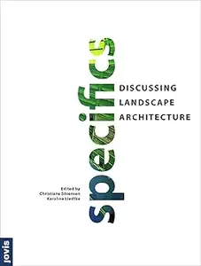 Specifics: Discussing Landscape Architecture