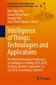 Intelligence of Things: Technologies and Applications, Volume 1