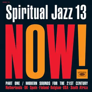 VA - Spiritual Jazz, Vol. 13: NOW! Part 1 (2021)