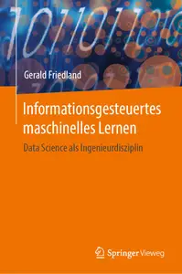 Informationsgesteuertes maschinelles Lernen: Data Science als Ingenieurdisziplin