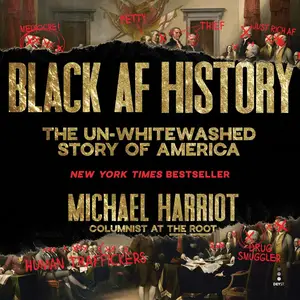 Black AF History: The Un-Whitewashed Story of America