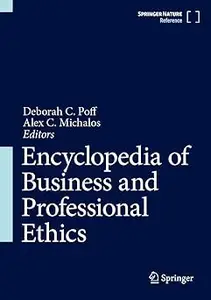 Encyclopedia of Business and Professional Ethics