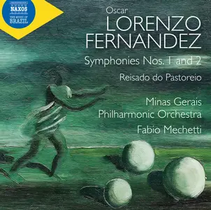 Minas Gerais Philharmonic Orchestra & Fabio Mechetti - O.L. Fernández: Symphonies Nos. 1-2 (2024)