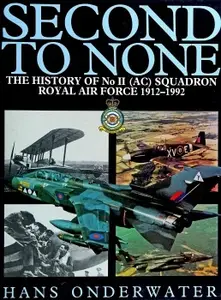 Second to None: The History of No II (AC) Squadron Royal Air Force 1912-1992