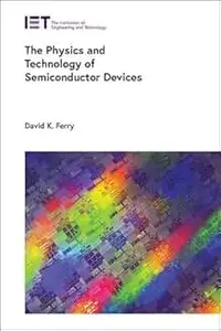 The Physics and Technology of Semiconductor Devices (Applied Physics)
