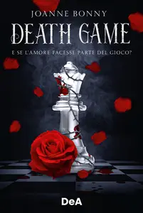 Joanne Bonny - Death game. E se l'amore facesse parte del gioco?