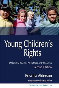 Young Children's Rights: Exploring Beliefs, Principles and Practice - Second Edition
