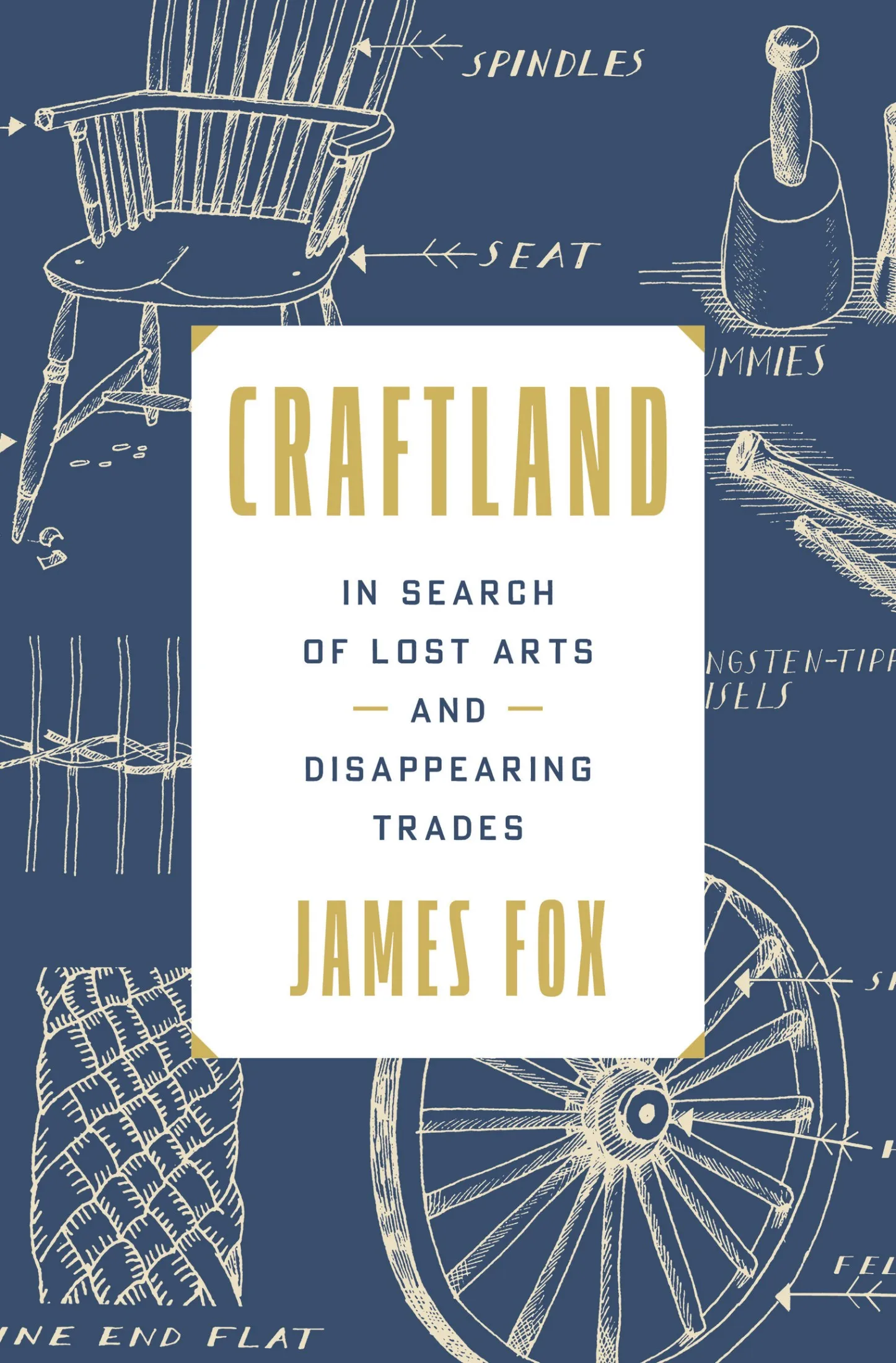 Craftland: In Search of Lost Arts and Disappearing Trades