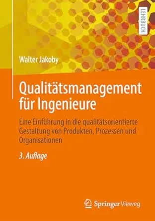 Qualitätsmanagement für Ingenieure, 3. Auflage