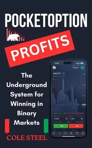 Pocket Option Profits : The Underground System for Winning in Binary Markets