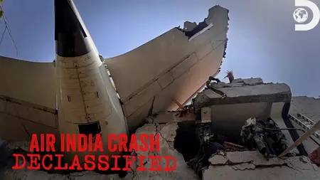 Air India Crash: Declassified (2025)