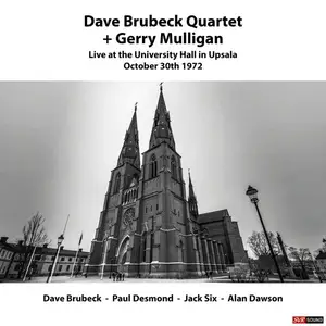 Dave Brubeck - Dave Brubeck Quartet + Gerry Mulligan Live at University Hall Upsala October 30th.1972 (Live Restauración 2024)