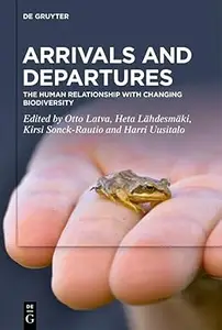 Arrivals and Departures: The Human Relationship with Changing Biodiversity